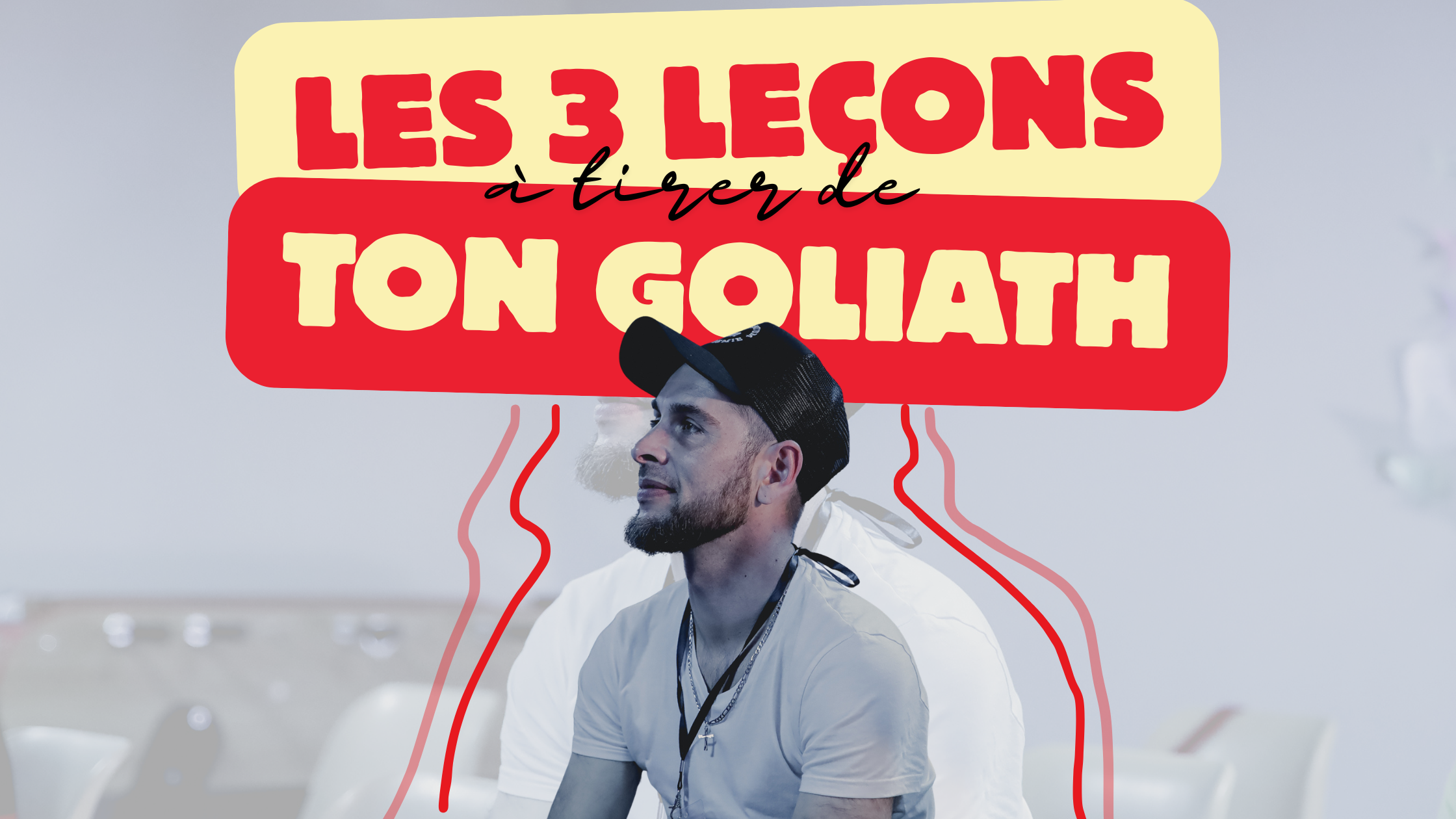 Les 3 leçons à tirer de ton Goliath